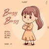 About Busy Busy (feat. Gill Armaan) Song